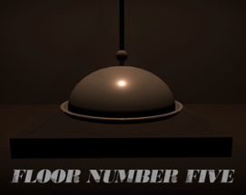 FLOOR NUMBER FIVE Image