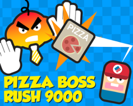 Pizza Boss Rush 9000 Image