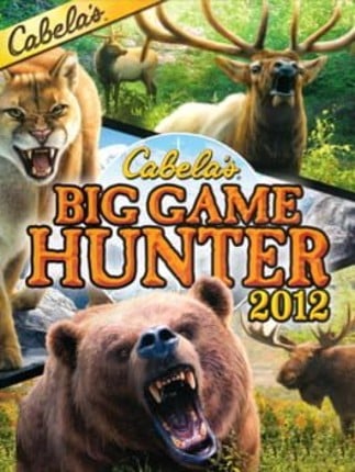 Cabela's Big Game Hunter 2012 Game Cover