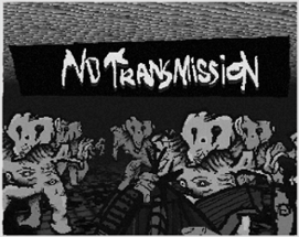 No Transmission Image