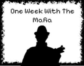 One Week With The Mafia Image