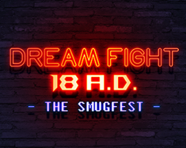 Dream Fight 18 A.D. Image