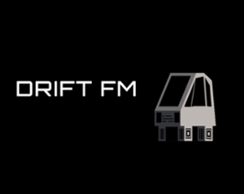 DRIFT FM Image