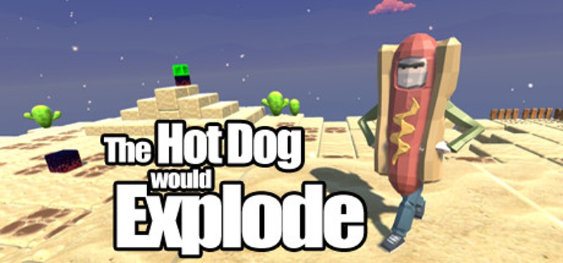 The Hot Dog would Explode Game Cover