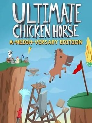 Ultimate Chicken Horse: A-Neigh-Versary Edition Game Cover