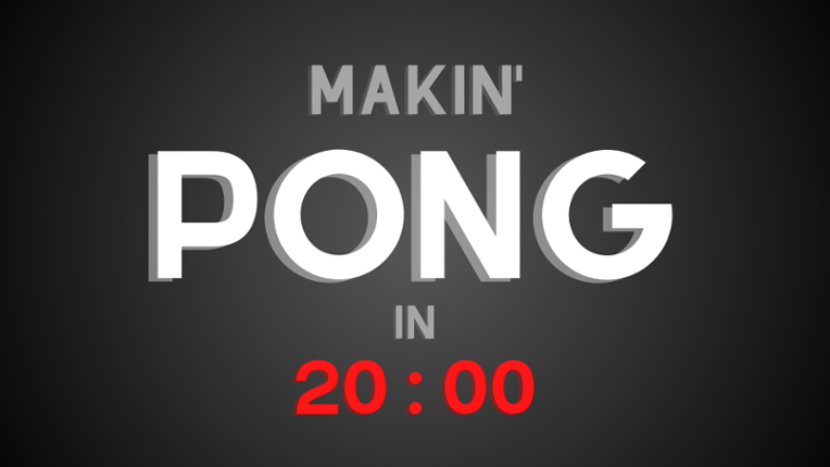 Pong made in 20 Minutes Game Cover