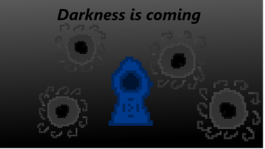 Darkness is comming Image