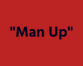 Man Up Image
