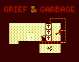 Grief & Garbage Image