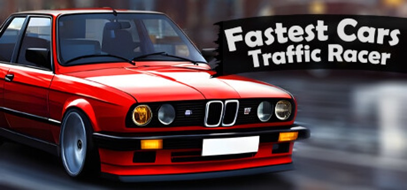 Fastest Cars Traffic Racer Game Cover