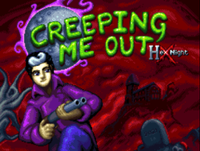 Creeping Me Out: Hex Night (demo) Image