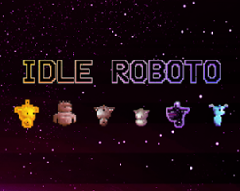 Idle Roboto Image