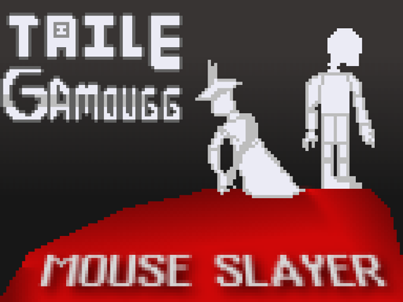 Taile Gamougg: Mouse Slayer Game Cover