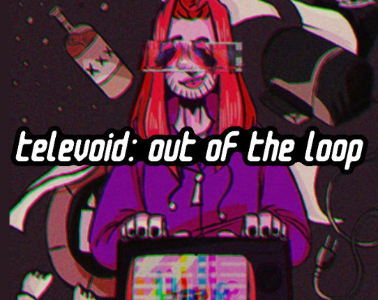 Televoid: Out of The Loop Game Cover