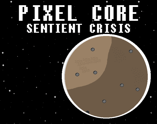 Pixel Core: Sentient Crisis Game Cover
