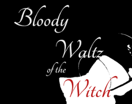 Bloody Waltz of the Witch Image
