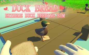 Duck Bread : Extreme Duck Feeding Sim Image