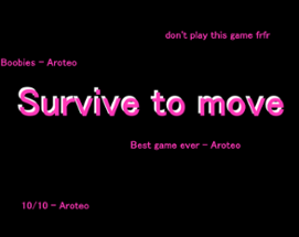 Survive to move Image
