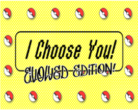 I Choose You! Evolved Edition! Image