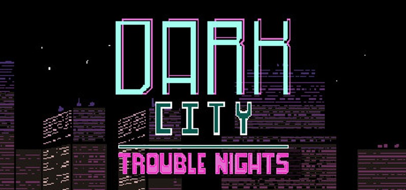 Dark City Trouble Nights Game Cover