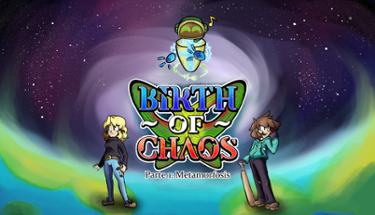 Birth of Chaos - Parte 1: Metamorfosis Image