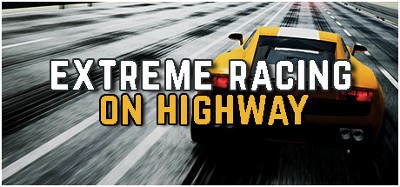 Extreme Racing on Highway Image