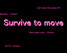 Survive to move Image