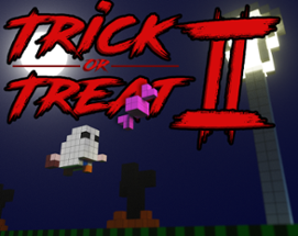 Trick or Treat II Image