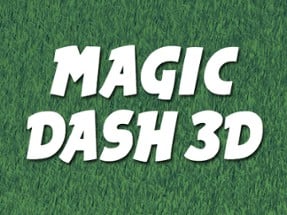 Magic Dash 3D Image