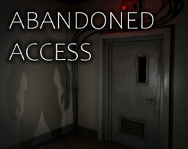 ABANDONED ACCESS Image