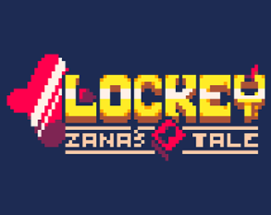 LOCKEY - Zana's Tale Image