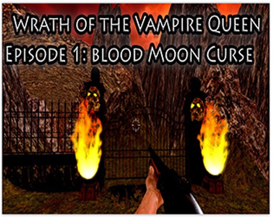 Wrath of The Vampire Queen Episode 1: Blood Moon Curse Game Cover