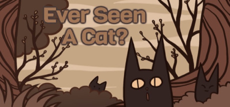 Ever Seen A Cat? Game Cover