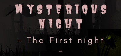 Mysterious Night (The First Night) Image