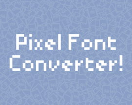 Pixel Font Converter! Image