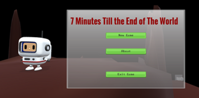 7 Minutes Till The End of The World Image