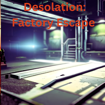 Desolation: Factory Escape Game Cover