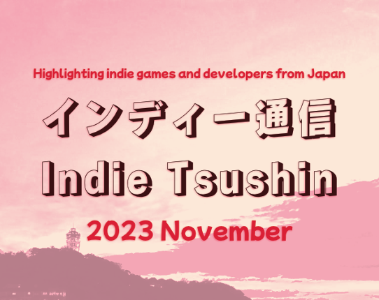 Indie Tsushin: 2023 November Issue Game Cover