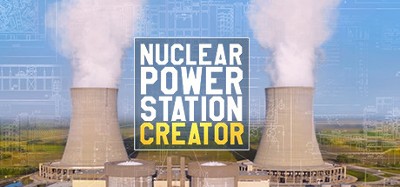 Nuclear Power Station Creator Image