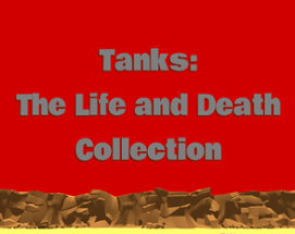 Tanks: The Life and Death Collection Image