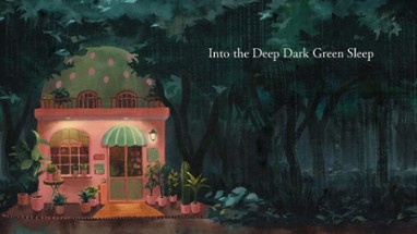 ­Into the Deep Dark Green Sleep Image