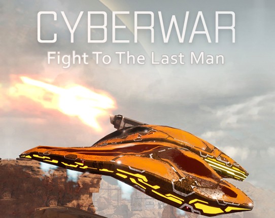 Cyber War - Fight To The Last Man Game Cover