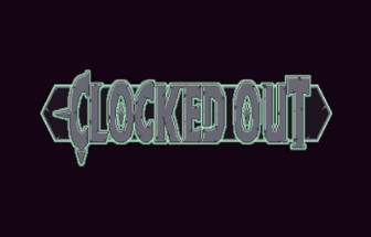 CLOCKED OUT (Jam Version) Image