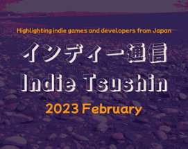 Indie Tsushin: 2023 February Issue Image
