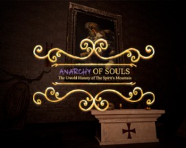 Anarchy of Souls: The Untold History of The Spirit`s Mountain Image