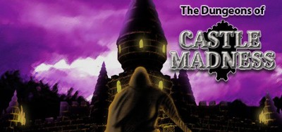 The Dungeons of Castle Madness Image