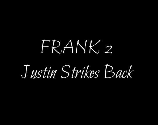 Frank 2: Justin Strikes Back Game Cover