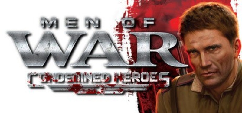 Men of War: Condemned Heroes Game Cover