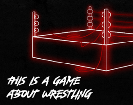 this is a game about wrestling Image