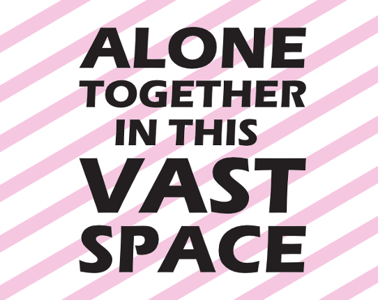 Alone Together in this Vast Space Game Cover